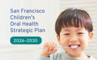 Young child brushing teeth, next to text reading "San Francisco Children’s Oral Health Strategic Plan 2026-2030.